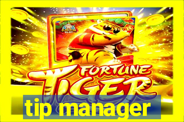 tip manager